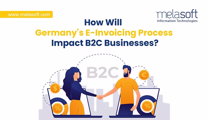 Germany’s E-Invoicing Mandate: What B2C Businesses Need to Know