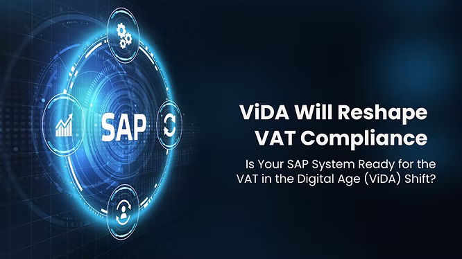 SAP Systems Aligned with the VAT in the Digital Age (ViDA) Transition