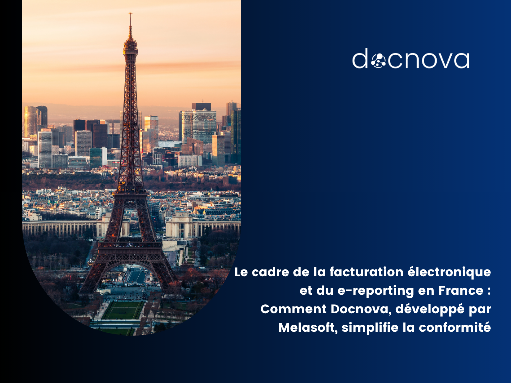 Le Cadre Français de Facturation Électronique et de Rapportage Électronique : Comment Docnova par Melasoft Simplifie la Conformité